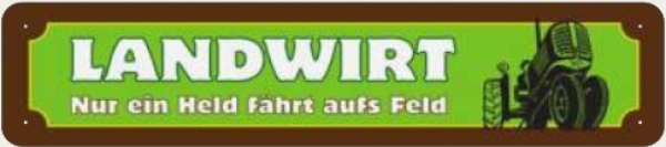 Blechschild - Landwirt - Nur ein Held fährt aufs Feld - XXL-Version - S09