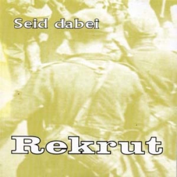 Rekrut – Seid Dabei +++EINZELSTÜCK+++