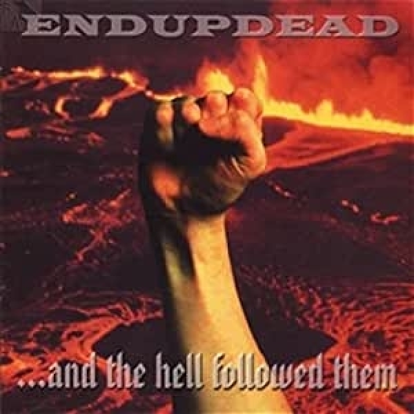 Endupdead - ...and the hell followed them +++EINZELSTÜCK+++