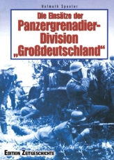 Buch - Die Einsätze der Panzergrenadier-Division „Großdeutschland“ - Helmuth Spaeter