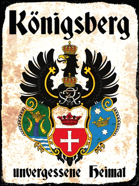 Blechschild - 30x40cm - Königsberg - Unvergessene Heimat