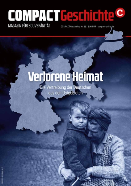 COMPACT-Geschichte 23: Verlorene Heimat. Flucht & Vertreibung. Mitte Mai