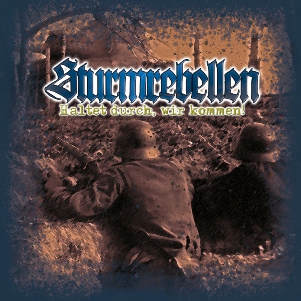 STURMREBELLEN - Haltet durch, wir kommen! - CD