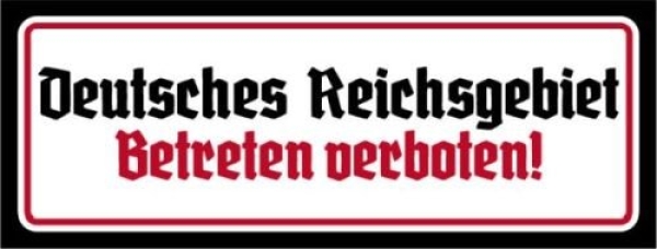 Blechschild - 27x10cm - Deutsches Reichsgebiet - Betreten Verboten