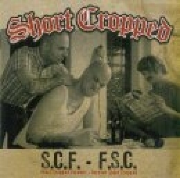 Short Cropped -S.C.F. - F.S.C.-