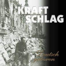 Kraftschlag - Deutsch geboren- NEUAUFLAGE